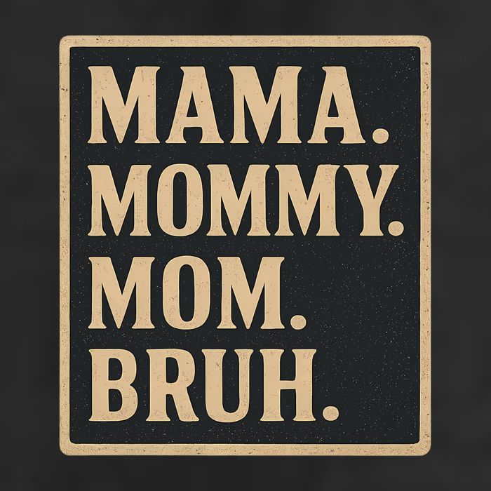Mama Mommy Mom Bruh Cool Comfort Performance Bucket Hat