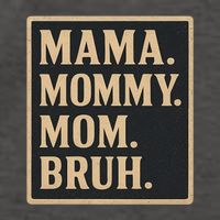 Mama Mommy Mom Bruh Vector Backpack