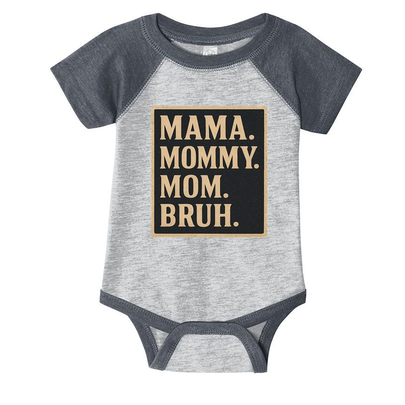 Mama Mommy Mom Bruh Infant Baby Jersey Bodysuit