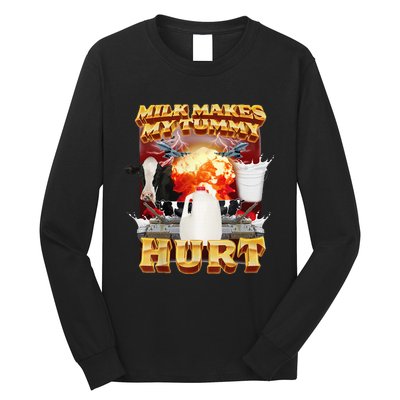 Milk Makes My Tummy Hurt Funny Meme Long Sleeve Shirt