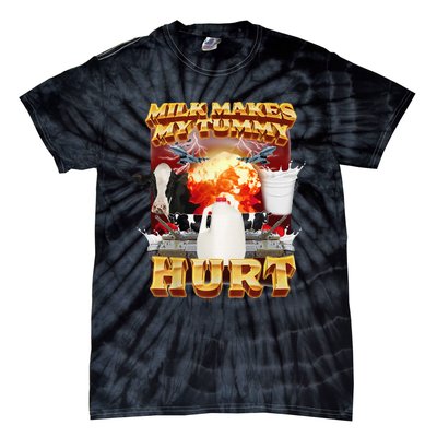 Milk Makes My Tummy Hurt Funny Meme Tie-Dye T-Shirt