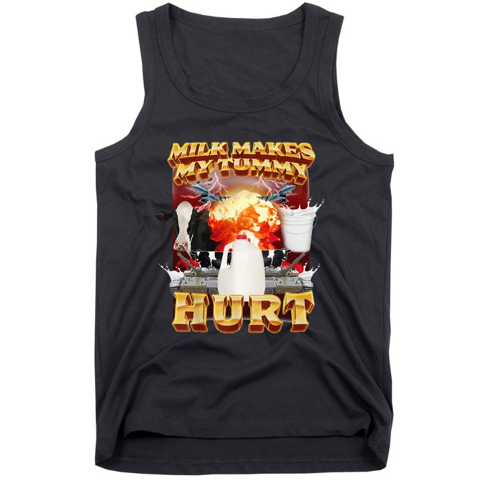 Milk Makes My Tummy Hurt Funny Meme Tank Top