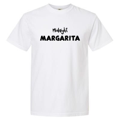 Margarita: Midnight Margarita Ing Sayings Gift Garment-Dyed Heavyweight T-Shirt