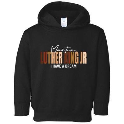 Melanin Mlk Martin Luther King Jr I Have Dream Cool Toddler Hoodie
