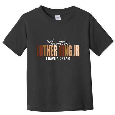Melanin Mlk Martin Luther King Jr I Have Dream Cool Toddler T-Shirt