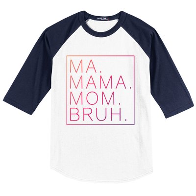 Ma Mama Mom Bruh Funny Mom Saying Cute Mom Mommy Cool Gift Baseball Sleeve Shirt