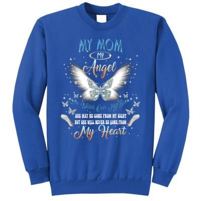 My Mom My Angel She Watch Over My Back Be Gone From My Heart Gift Tall Sweatshirt