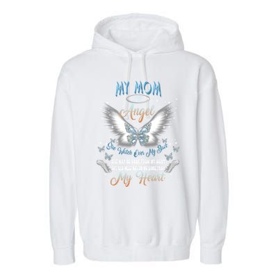 My Mom My Angel She Watch Over My Back Be Gone From My Heart Gift Garment-Dyed Fleece Hoodie