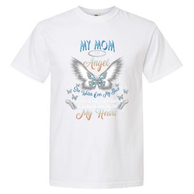 My Mom My Angel She Watch Over My Back Be Gone From My Heart Gift Garment-Dyed Heavyweight T-Shirt