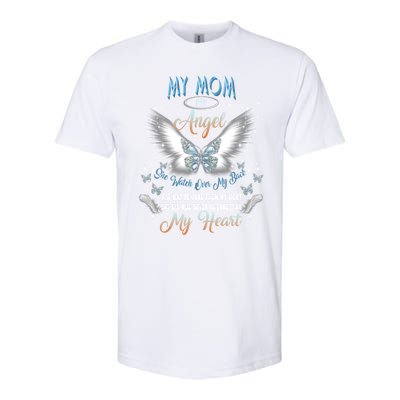 My Mom My Angel She Watch Over My Back Be Gone From My Heart Gift Softstyle CVC T-Shirt