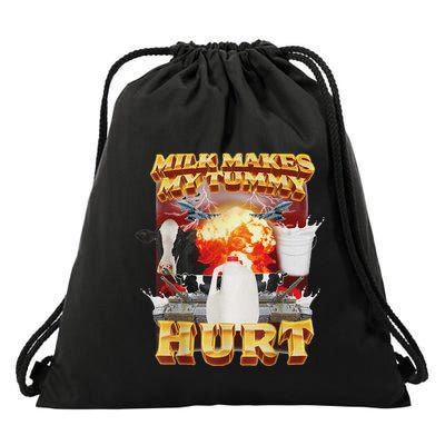 Milk Makes My Tummy Hurt Funny Oddly Specific Dank Meme Drawstring Bag