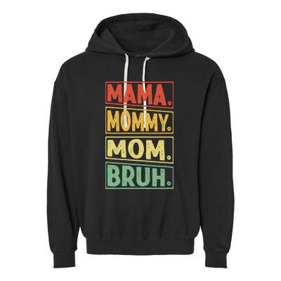 Mama Mommy Mom Bruh Mothers Day 2024 Vintage Funny Mother Garment-Dyed Fleece Hoodie