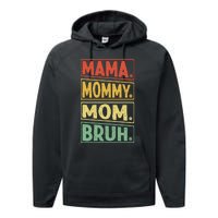 Mama Mommy Mom Bruh Mothers Day 2024 Vintage Funny Mother Performance Fleece Hoodie