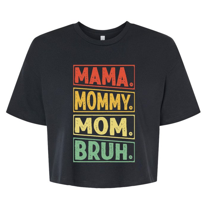 Mama Mommy Mom Bruh Mothers Day 2024 Vintage Funny Mother Bella+Canvas Jersey Crop Tee