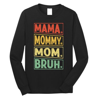 Mama Mommy Mom Bruh Mothers Day 2024 Vintage Funny Mother Long Sleeve Shirt