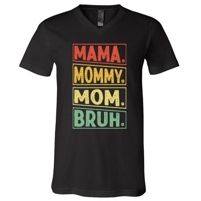 Mama Mommy Mom Bruh Mothers Day 2024 Vintage Funny Mother V-Neck T-Shirt