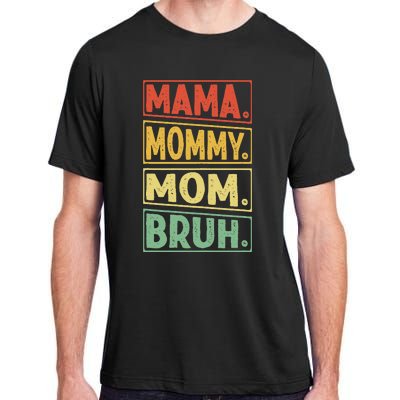 Mama Mommy Mom Bruh Mothers Day 2024 Vintage Funny Mother Adult ChromaSoft Performance T-Shirt