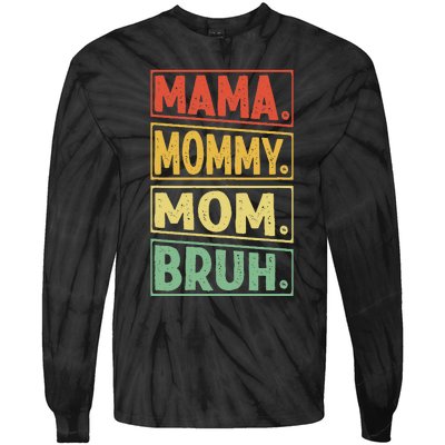 Mama Mommy Mom Bruh Mothers Day 2024 Vintage Funny Mother Tie-Dye Long Sleeve Shirt