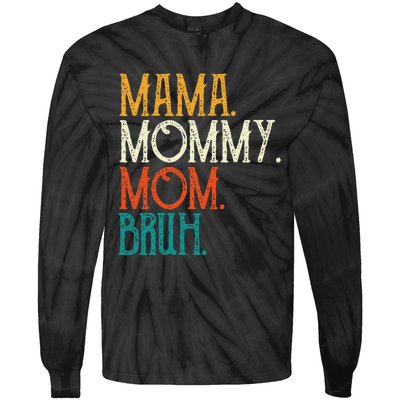 Mama Mommy Mom Bruh Funny Mothers Day Gifts for Mom Tie-Dye Long Sleeve Shirt