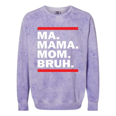 Ma Mama Mom Bruh Colorblast Crewneck Sweatshirt