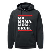 Ma Mama Mom Bruh Performance Fleece Hoodie