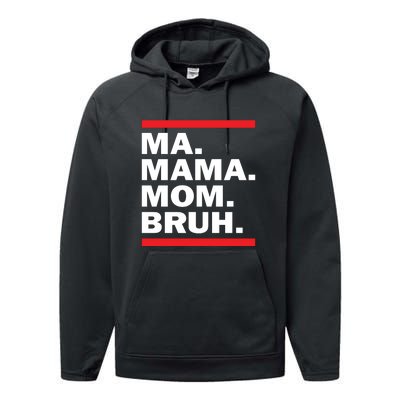 Ma Mama Mom Bruh Performance Fleece Hoodie