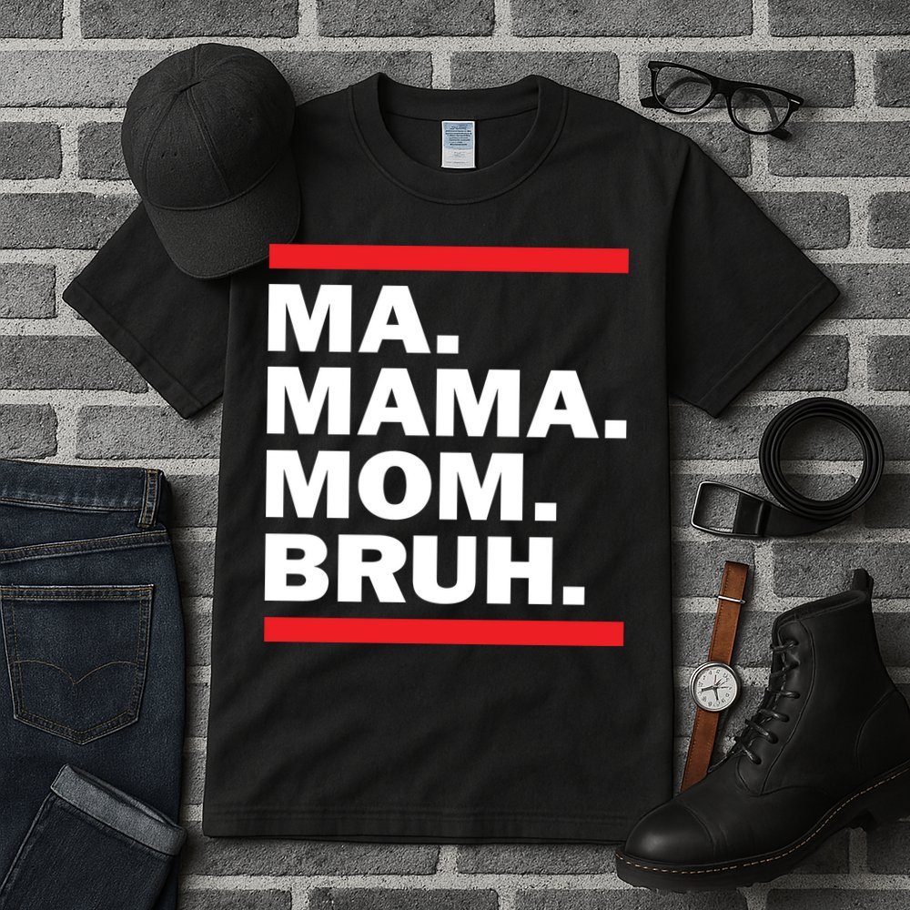 Ma Mama Mom Bruh Tall T-Shirt