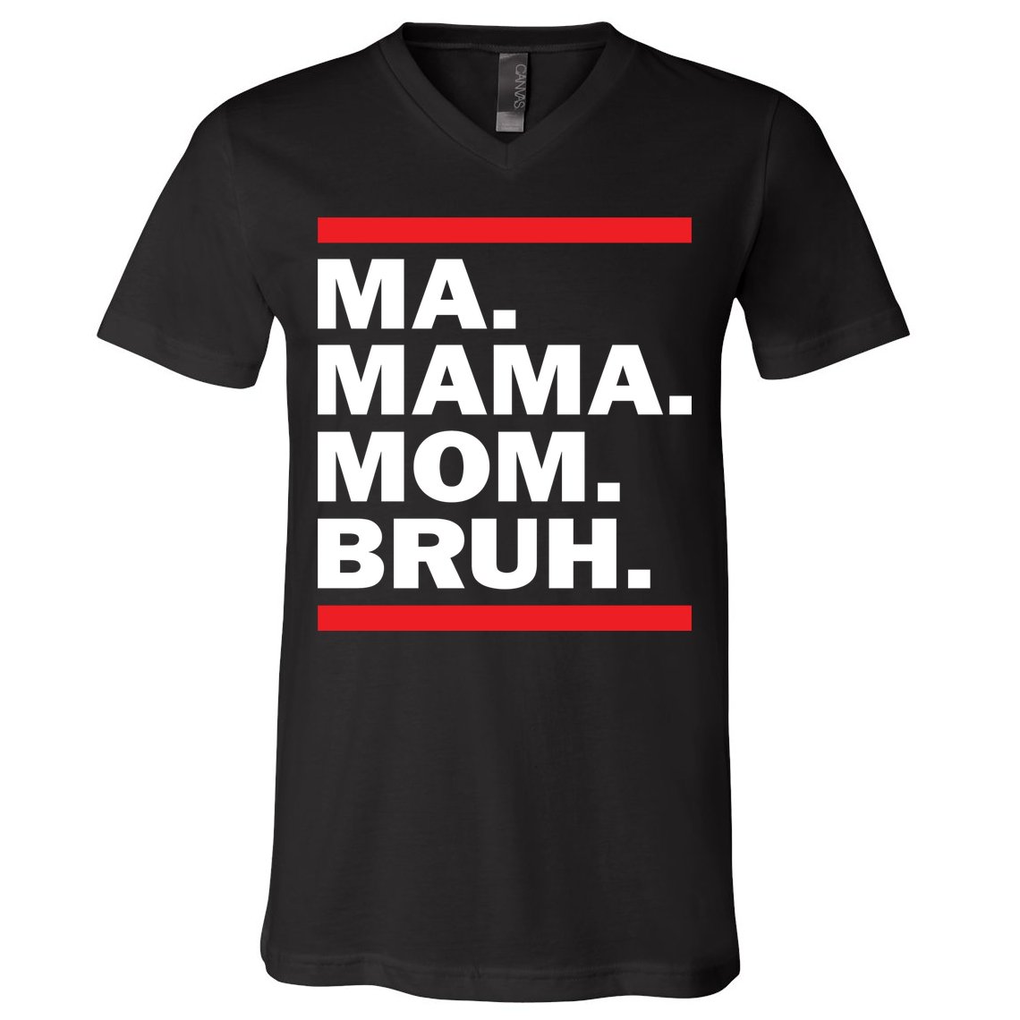 Ma Mama Mom Bruh V-Neck T-Shirt