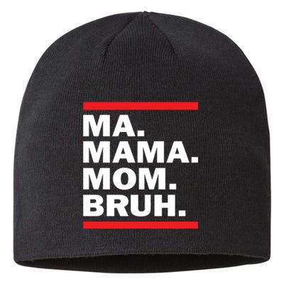 Ma Mama Mom Bruh Sustainable Beanie