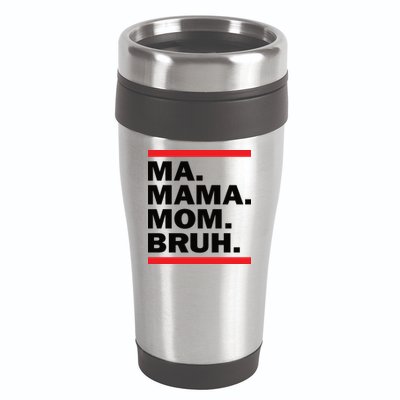 Ma Mama Mom Bruh 16oz Travel Tumbler