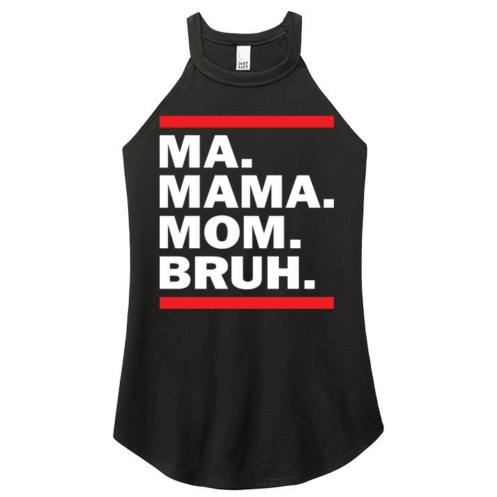 Ma Mama Mom Bruh Women's Perfect Tri Rocker Tank
