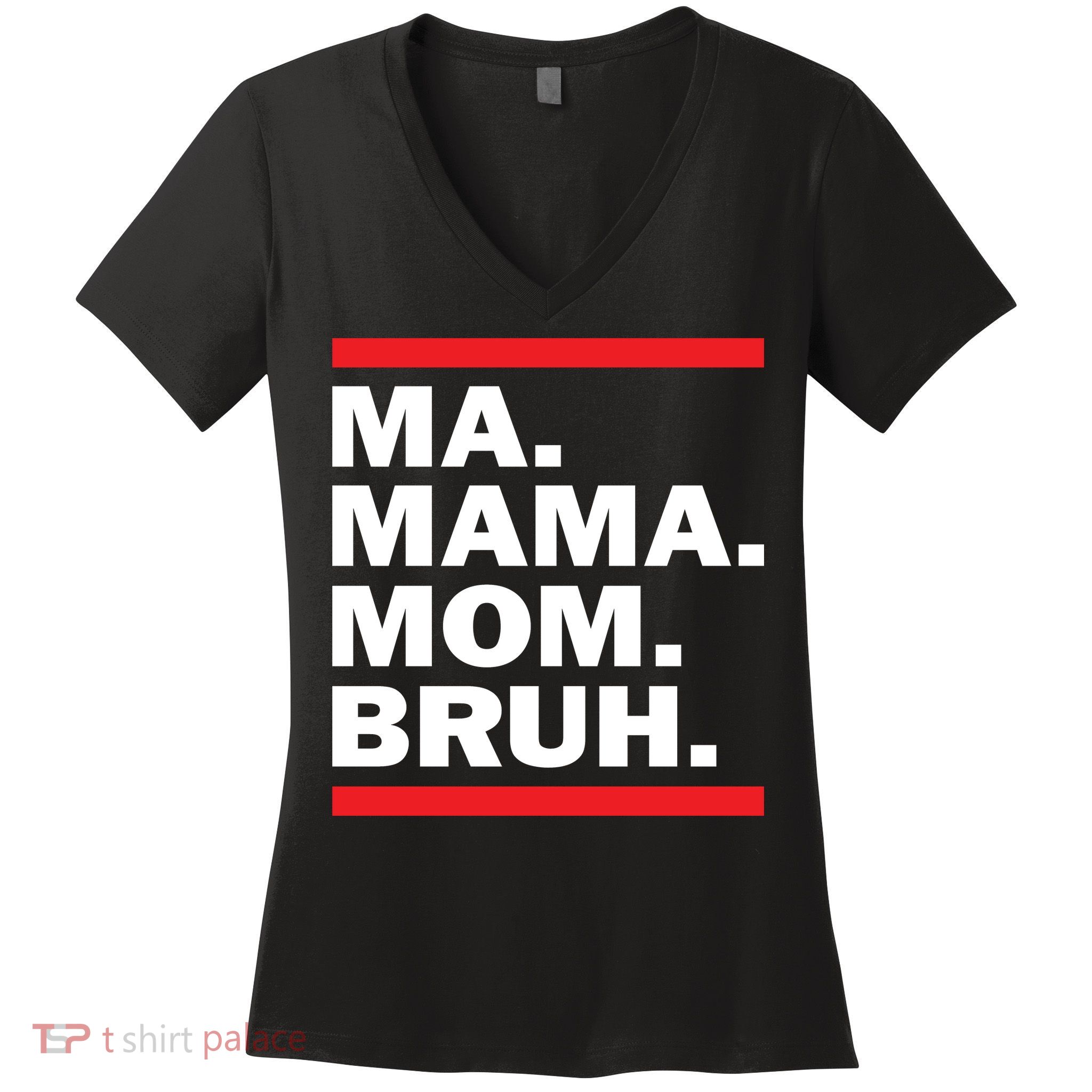 Ma Mama Mom Bruh Women's V-Neck T-Shirt
