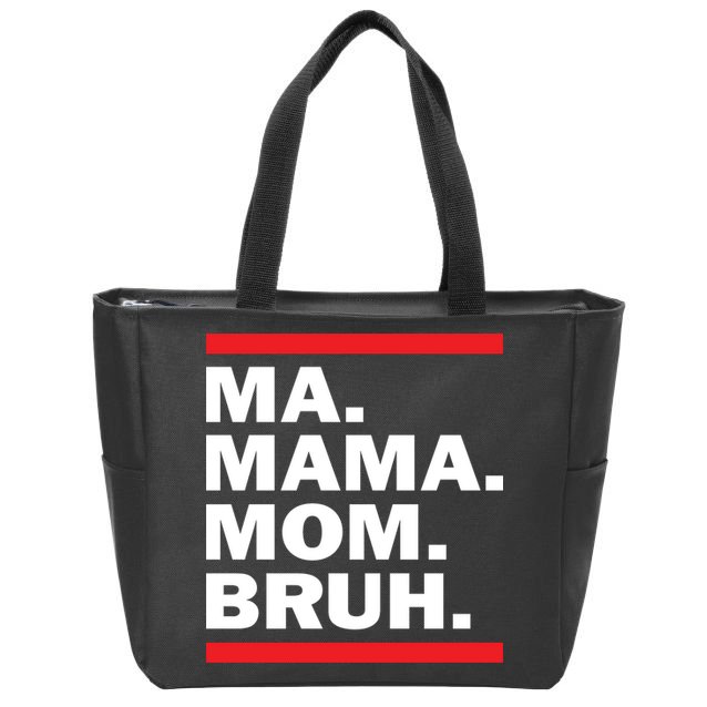 Ma Mama Mom Bruh Zip Tote Bag