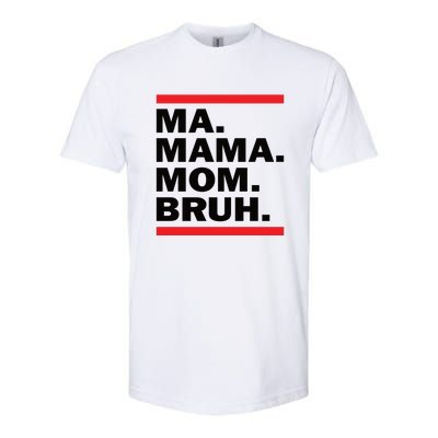 Ma Mama Mom Bruh Softstyle CVC T-Shirt