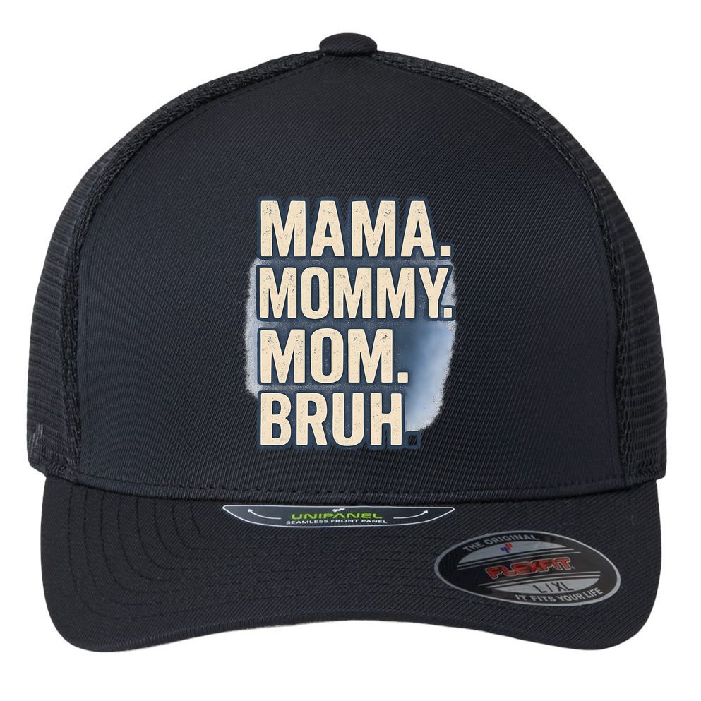 Mama Mommy Mom Bruh Flexfit Unipanel Trucker Cap