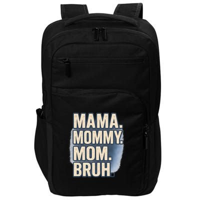 Mama Mommy Mom Bruh Impact Tech Backpack