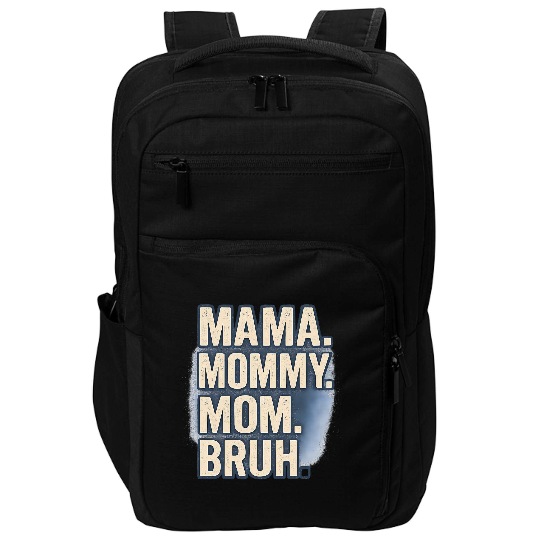 Mama Mommy Mom Bruh Impact Tech Backpack