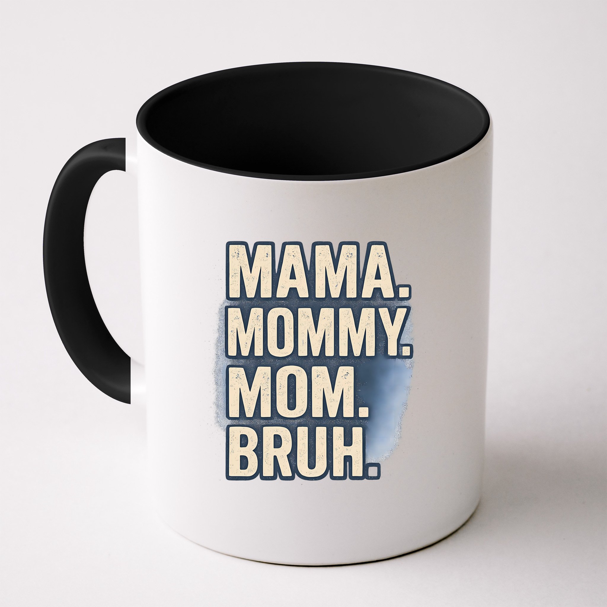 Mama Mommy Mom Bruh Mug