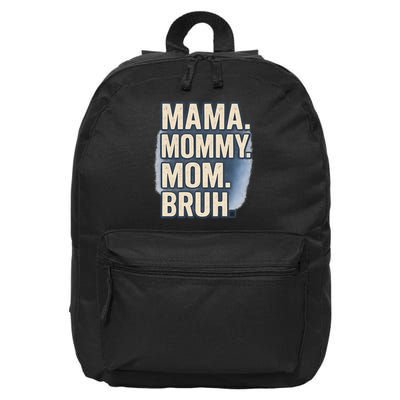 Mama Mommy Mom Bruh 16 in Basic Backpack