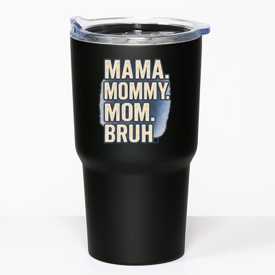 Mama Mommy Mom Bruh Tumbler