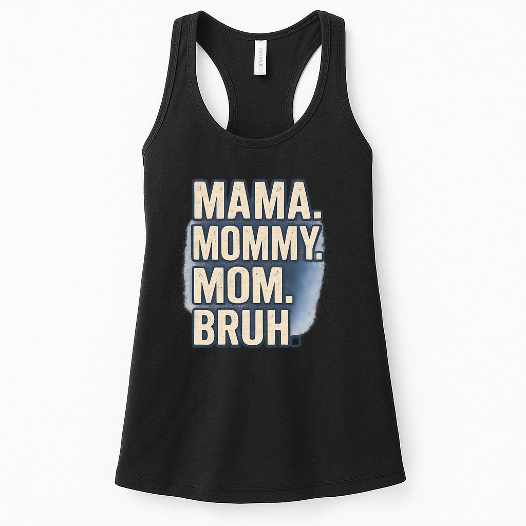 Mama Mommy Mom Bruh Womens Tank Top