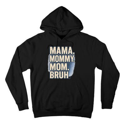 Mama Mommy Mom Bruh Tall Hoodie
