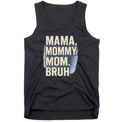 Mama Mommy Mom Bruh Tank Top