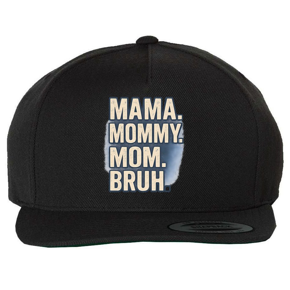 Mama Mommy Mom Bruh Wool Snapback Cap