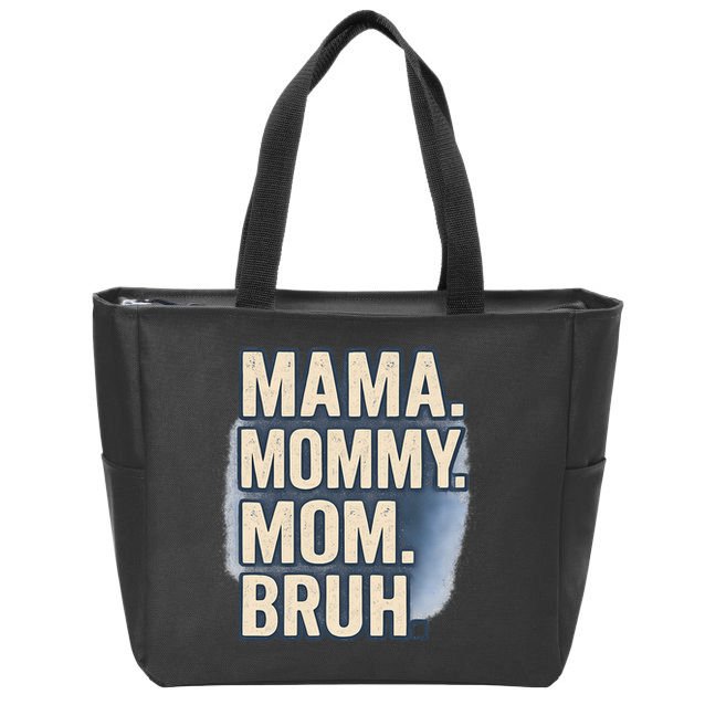 Mama Mommy Mom Bruh Zip Tote Bag