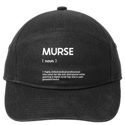 Murse Male Nurse Student Man Nurses Murse Rn Definition 7-Panel Snapback Hat