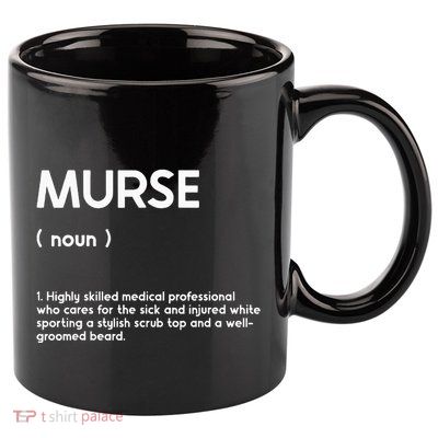 Murse Male Nurse Student Man Nurses Murse Rn Definition 11oz C Handle Ceramic Mug