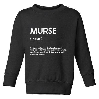 Murse Male Nurse Student Man Nurses Murse Rn Definition Toddler Sweatshirt