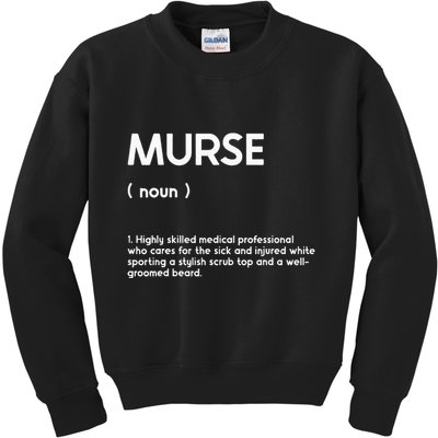 Murse Male Nurse Student Man Nurses Murse Rn Definition Kids Sweatshirt