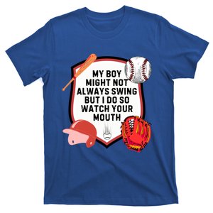 My Might Not Always Swing But I Do So Watch Your Mouth Meaningful Gift T-Shirt